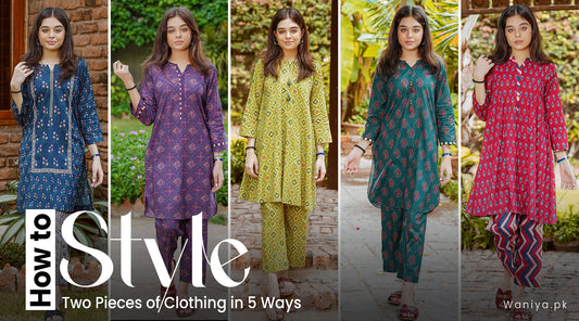 How to Style Two Pieces of Clothing in 5 Ways | Waniya.pk