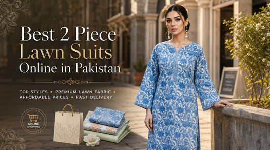 Best 2 Piece Lawn Suits Online in Pakistan