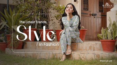 The latest trends and styles in fashion