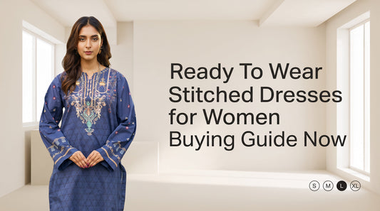 Ready To Wear Stitched Dresses for Women Buying Guide Now